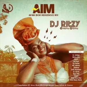DJ Ritzy - AIM (Akwa Ibom Indigenous Mixtape)